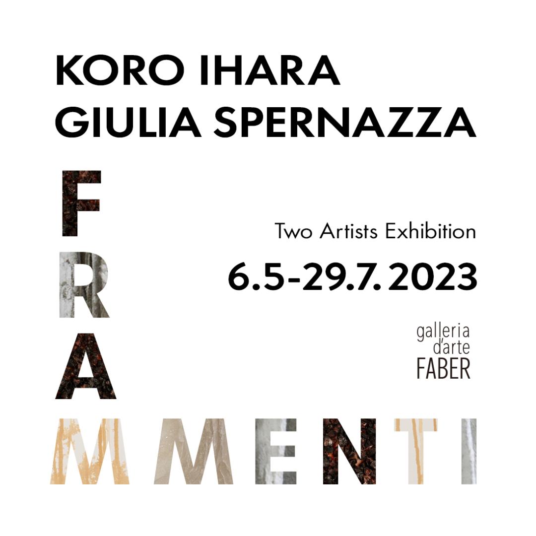 Koro Ihara/Giulia Spernazza - FRAMMENTI