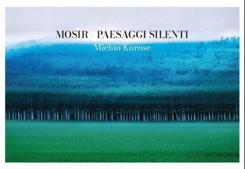 MOSIR - PAESAGGI SILENTI Michio Kurose.