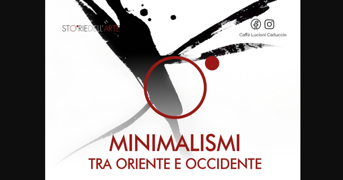 Minimalismi: arte e filosofia tra oriente e occidente