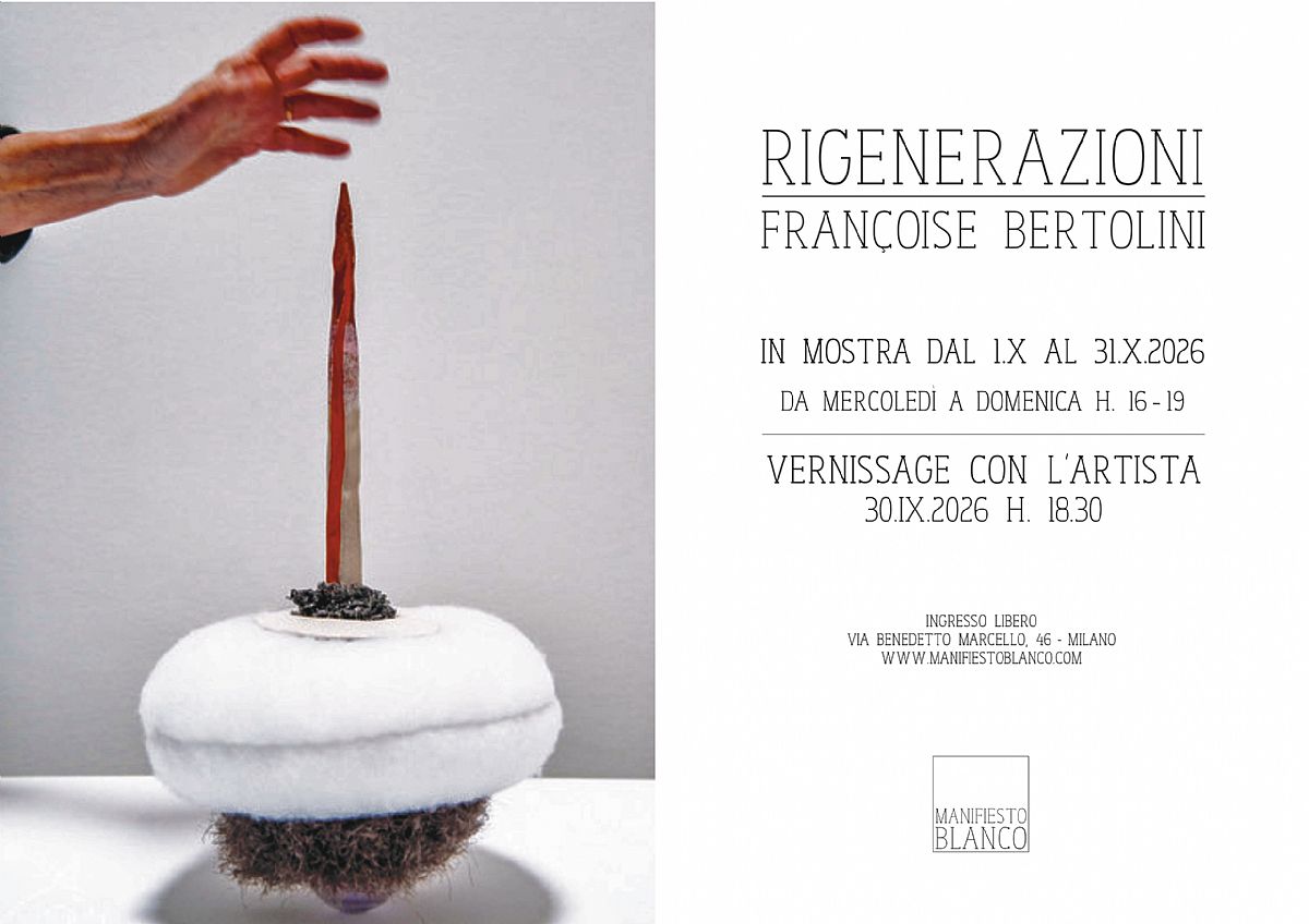 Mostra RIGENERAZIONI - Fran#231;oise Bertolini @ Manifiesto Blanco